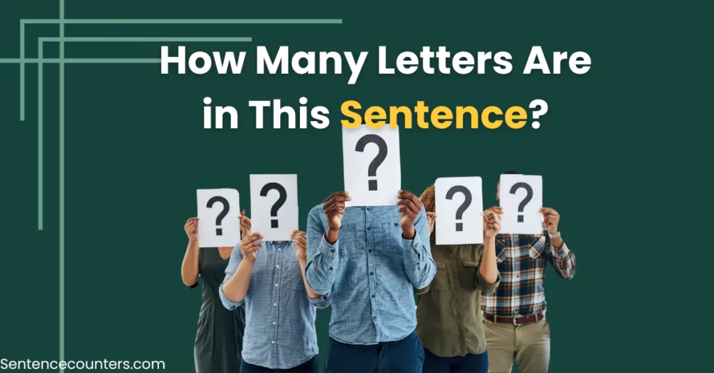 How Many Letters Are in This Sentence?